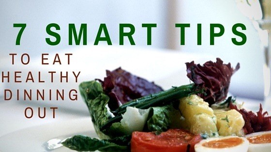 HEALTHY DINNER OUT - SMART TIPS